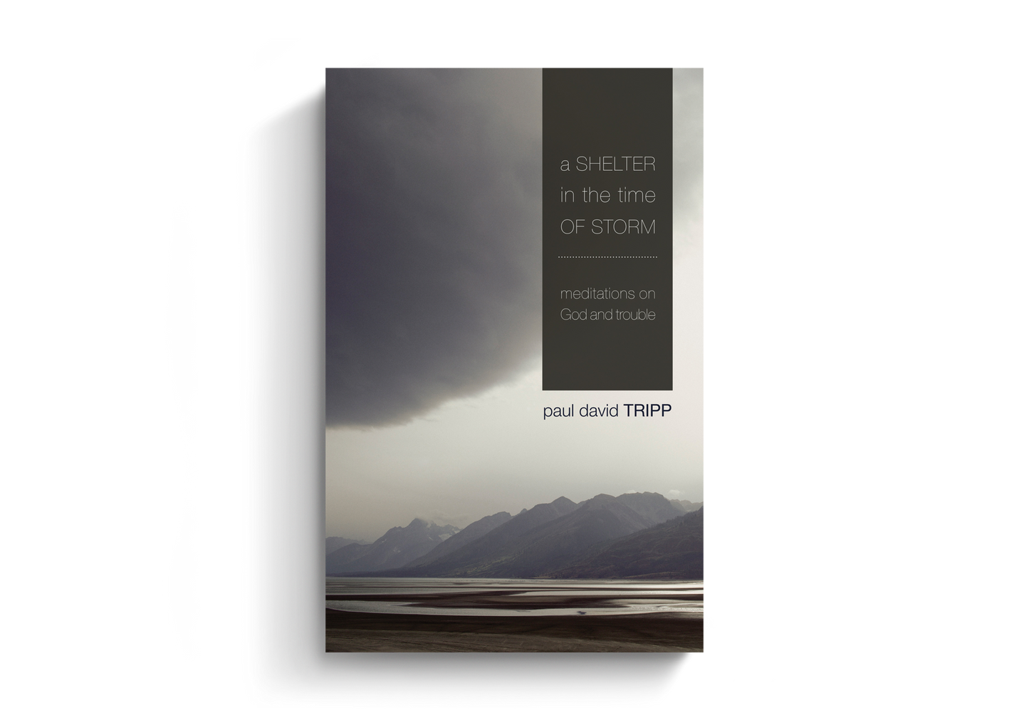 A Shelter in the Time of Storm: Meditations on God and Trouble