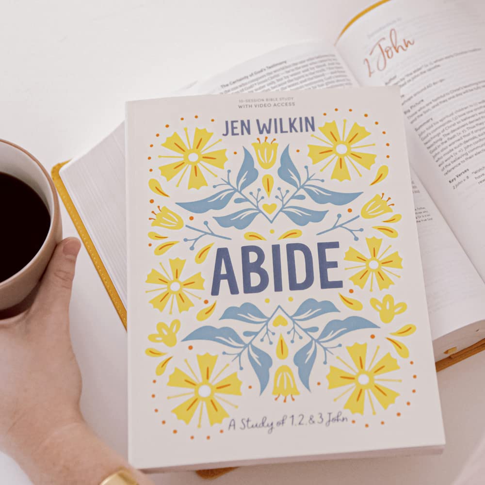 Abide: A 10-Session Bible Study on 1, 2, & 3 John