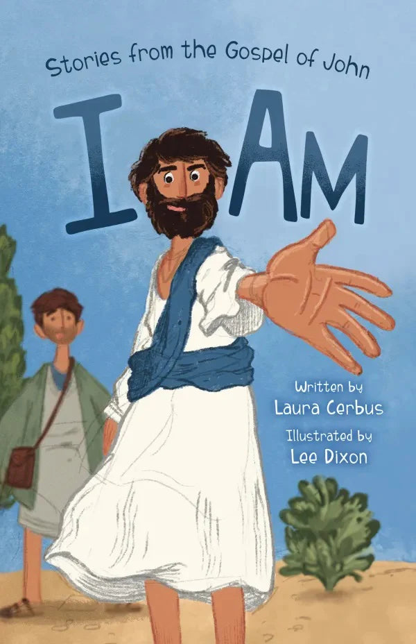 I Am: Stories from the Gospel of John