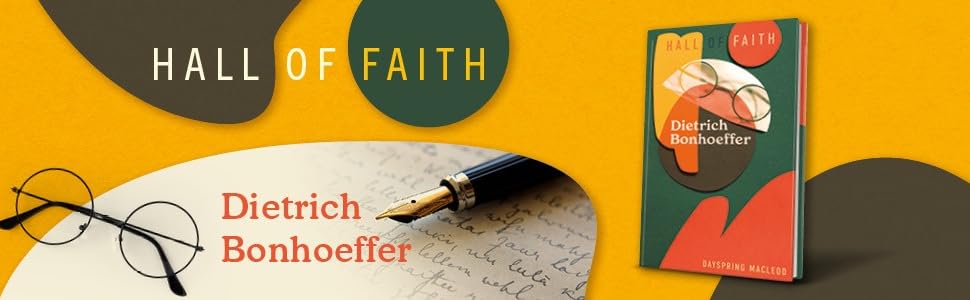 Hall of Faith: Dietrich Bonhoeffer