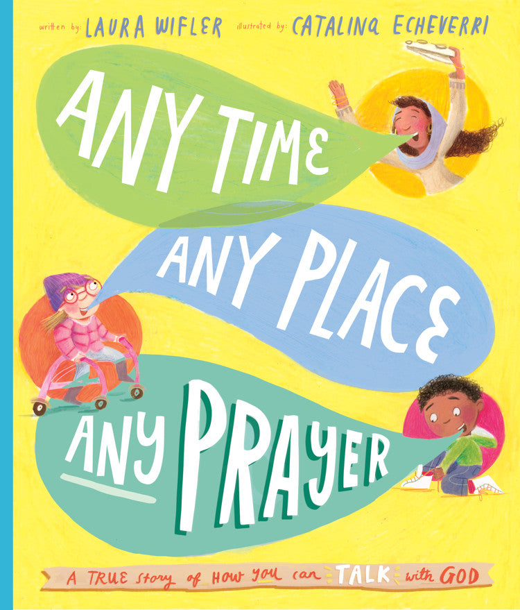 Any Time, Any Place, Any Prayer Hardback Storybook
