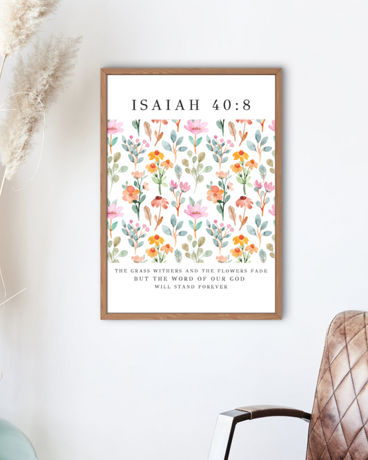 Isaiah 40:8 Scripture Print Digital Download - Floral Design