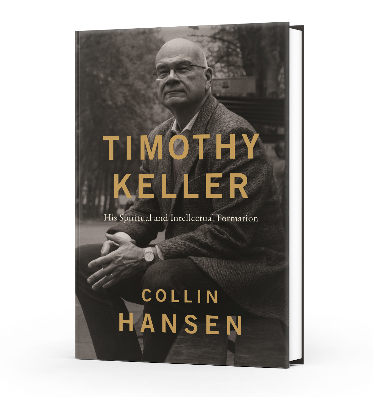 Timothy Keller: His Spiritual and Intellectual Formation by Collin Hansen