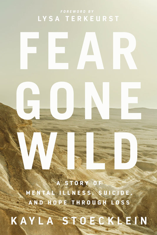 Fear Gone Wild by Kayla Stoecklein