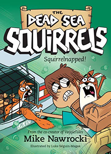 The Dead Sea Squirrels: Book 4, Squirrelnapped!