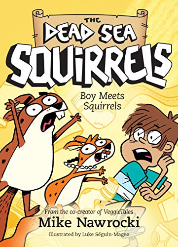 The Dead Sea Squirrels: Book 2, Boy Meets Squirrels