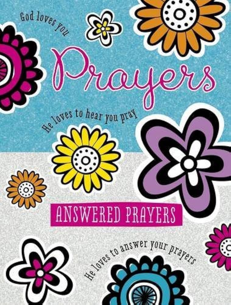 Prayers and Answered Prayers - Tween Prayer Journal