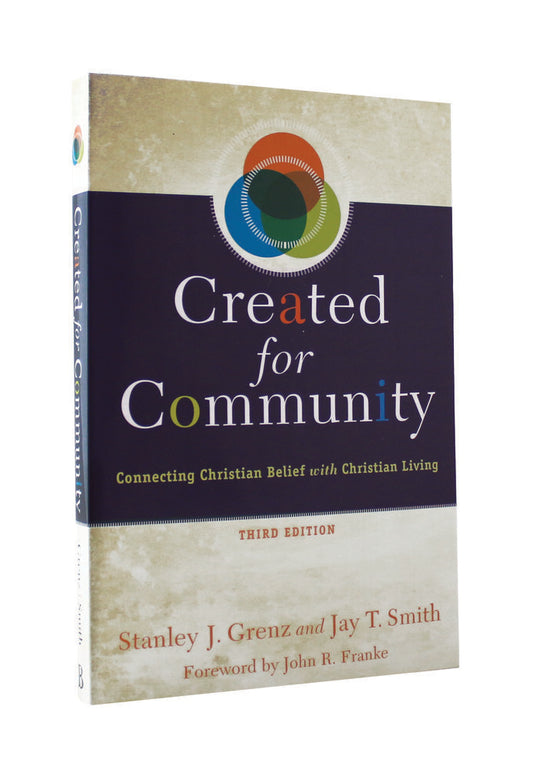 Created for Community: Connecting Christian Belief With Christian Living (3rd Edition)