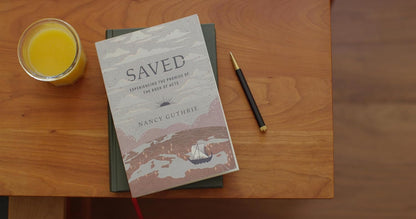 Saved: Experiencing the Promise of the Book of Acts by Nancy Guthrie