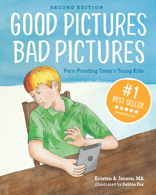 Good Pictures Bad Pictures: Porn-Proofing Today's Young Kids by Kristen A. Jenson