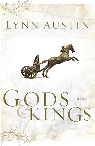 Gods and Kings (Chronicles of the Kings #1) by Lynn Austin