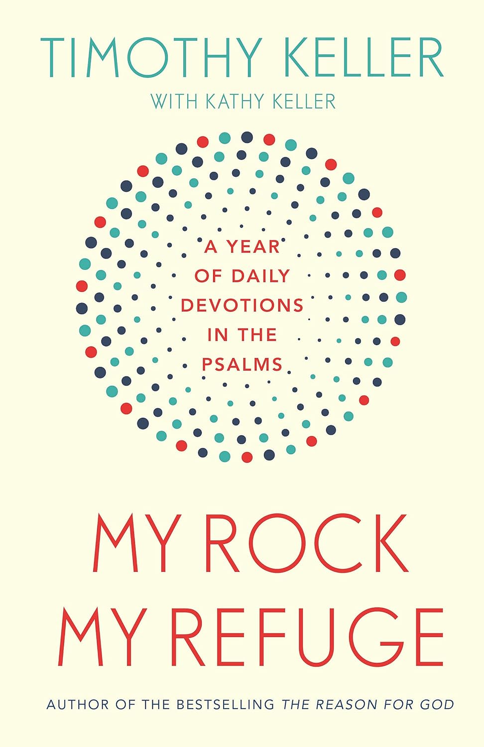 My Rock, My Refuge: A Year of Daily Devotions in the Psalms
