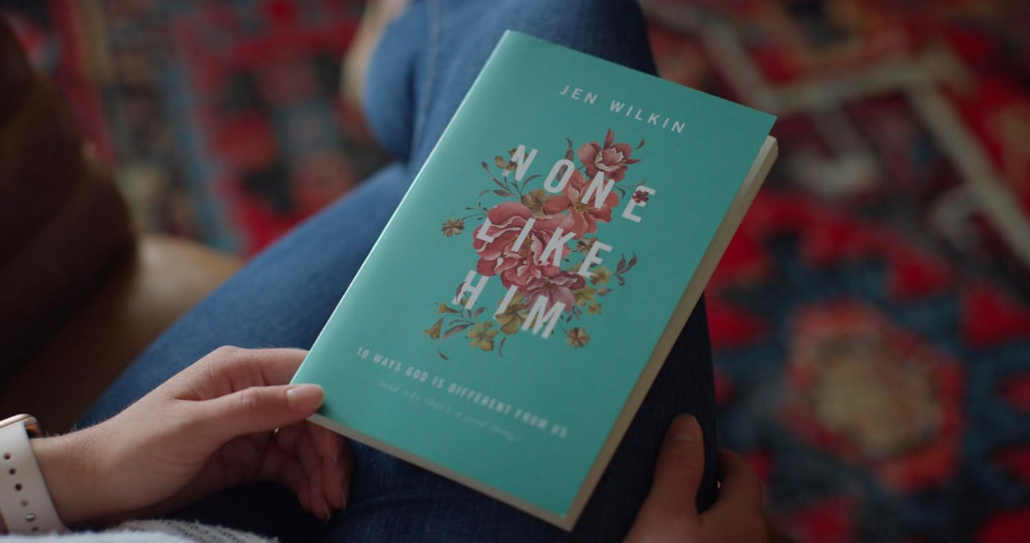 None Like Him: 10 Ways God Is Different from Us (and Why That’s a Good Thing)