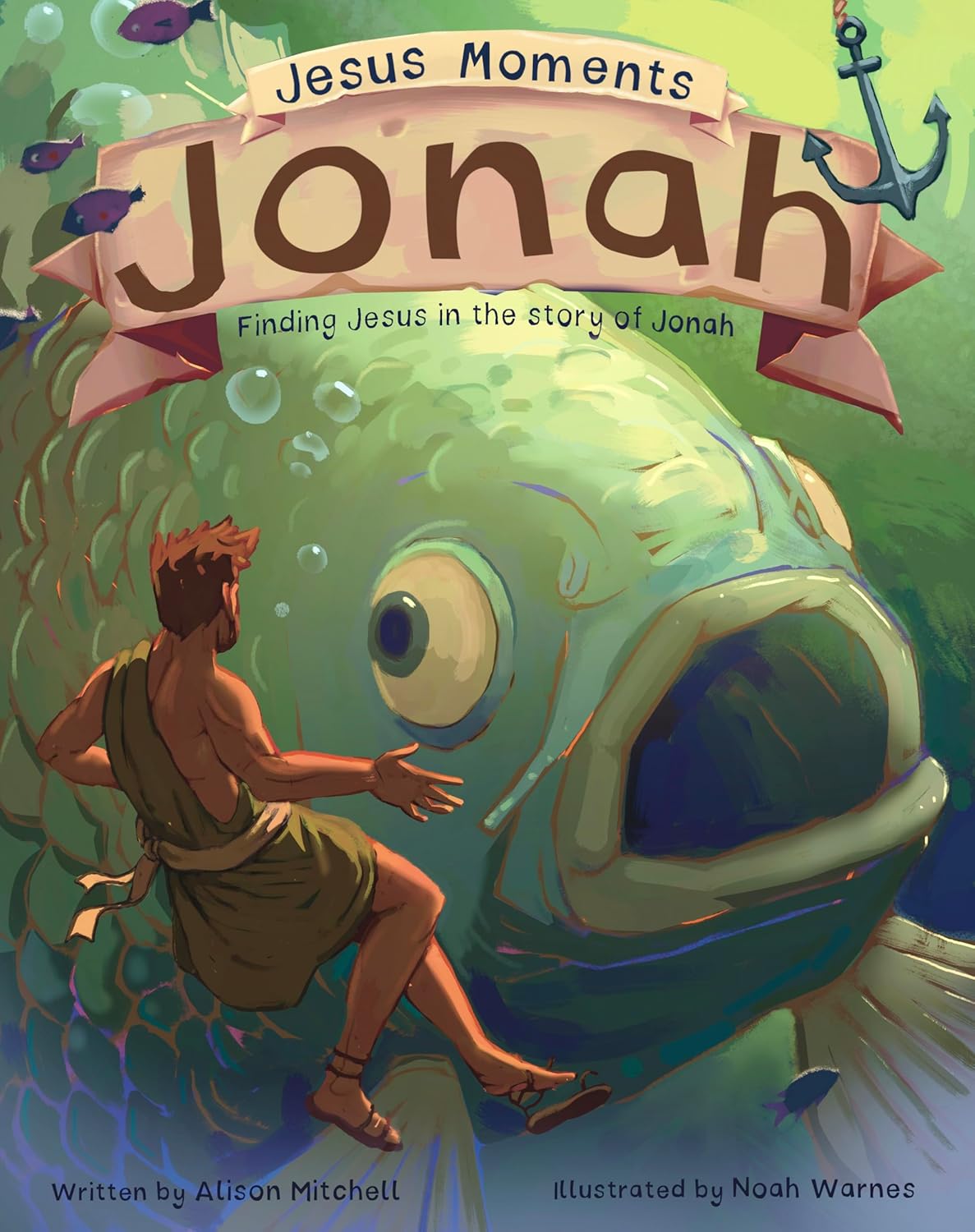 Jesus Moments: Jonah - Finding Jesus in the Story of Jonah
