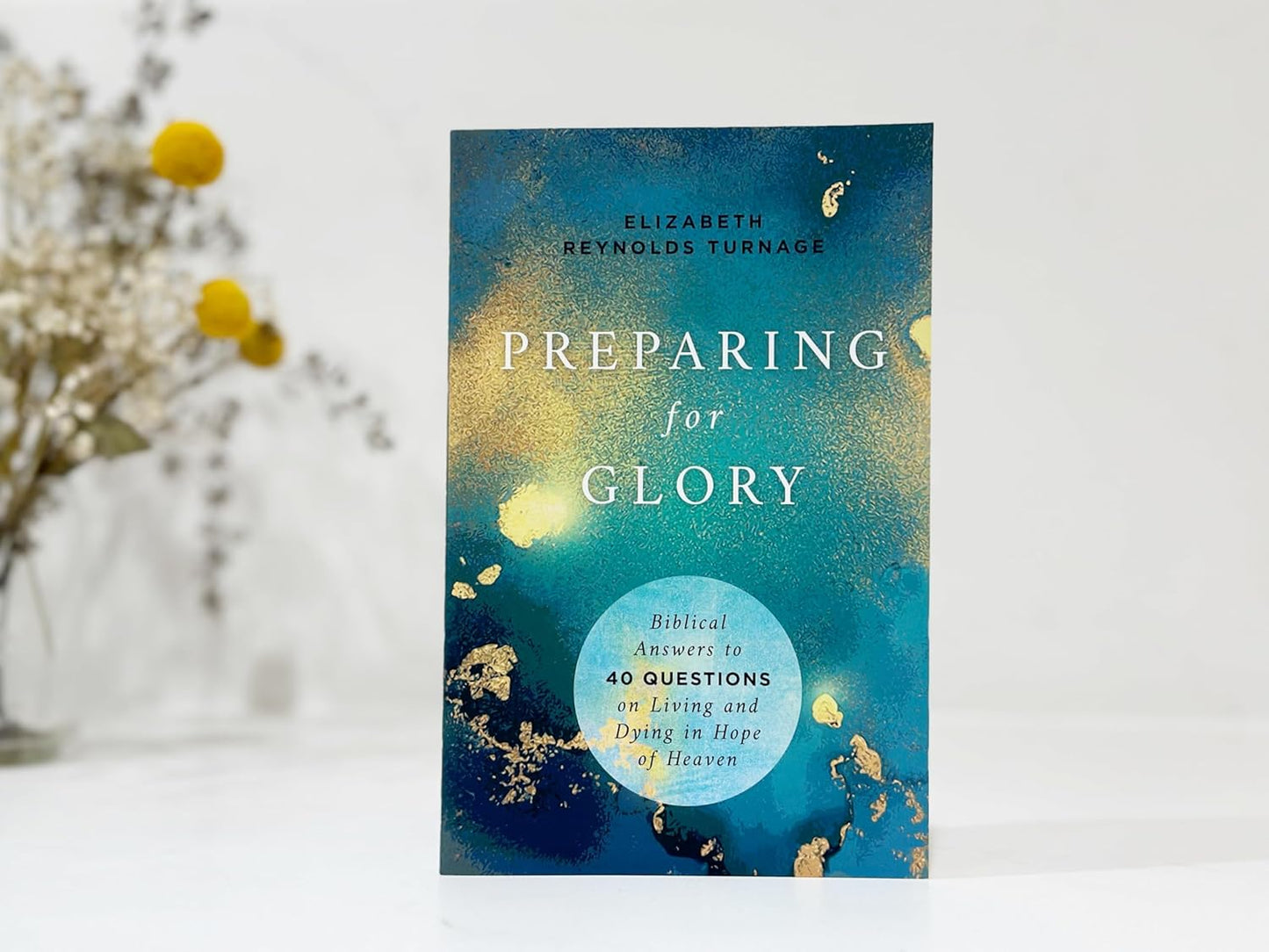 Preparing for Glory by Elizabeth Reynolds Turnage