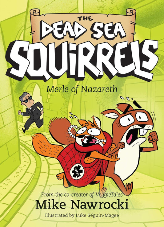 The Dead Sea Squirrels: Book 7, Merle of Nazareth