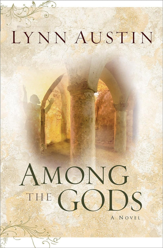 Among the Gods (#05 in Chronicles Of The Kings Series) by Lynn Austin