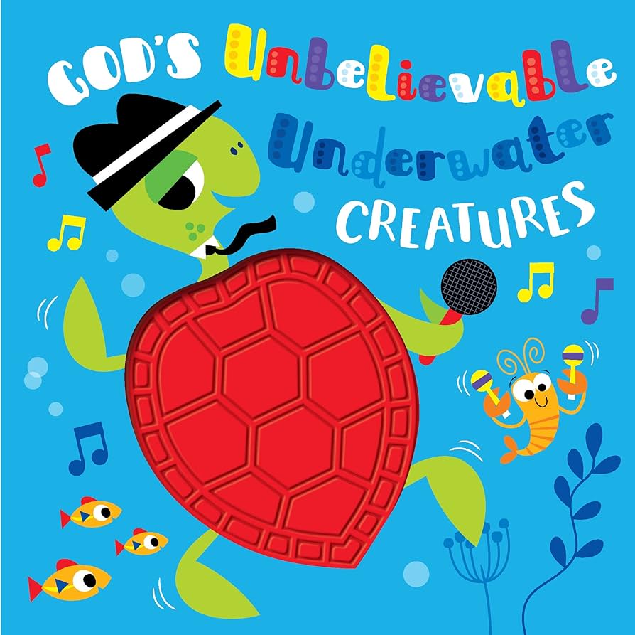 God's Unbelievable Underwater Creatures – Touch & Feel Board Book