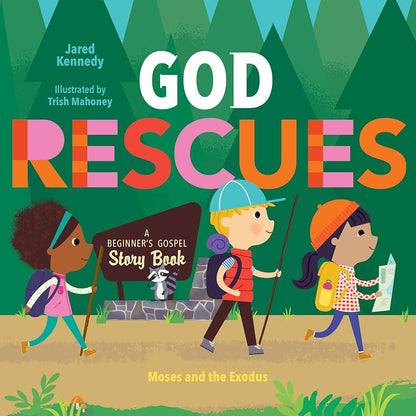 God Rescues: Moses and the Exodus