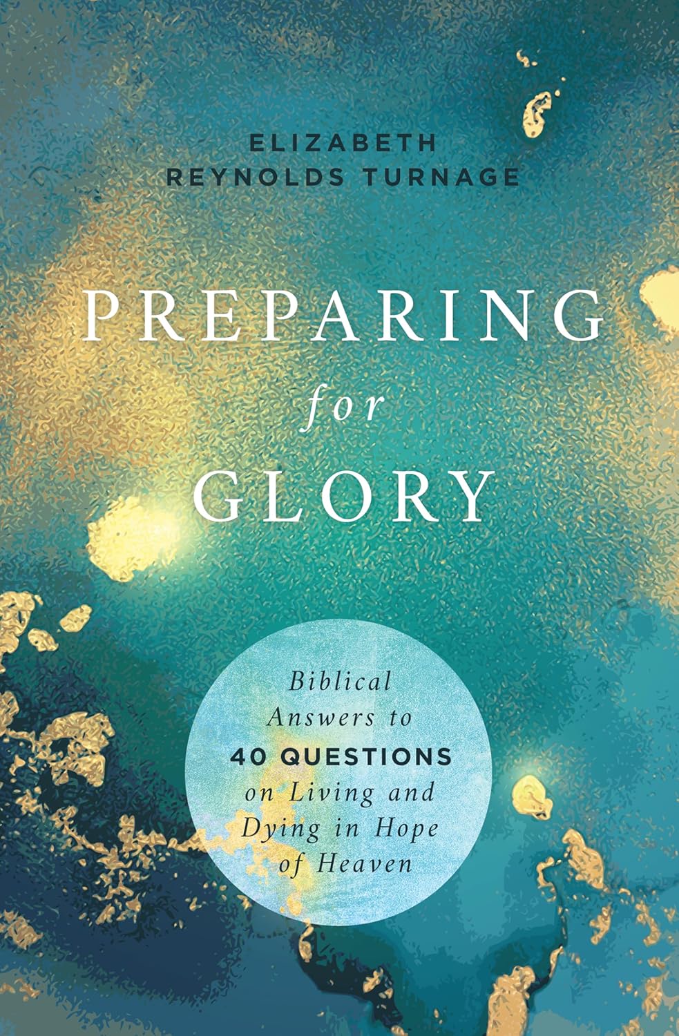 Preparing for Glory by Elizabeth Reynolds Turnage