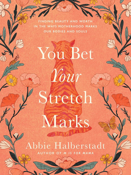 You Bet Your Stretch Marks
