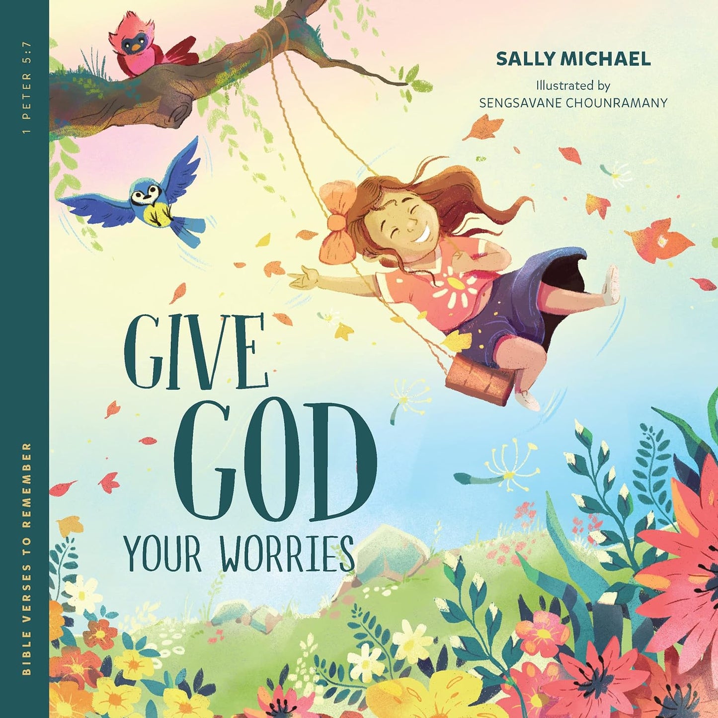 Give God Your Worries: Bible Verses to Remember by Sally Michael