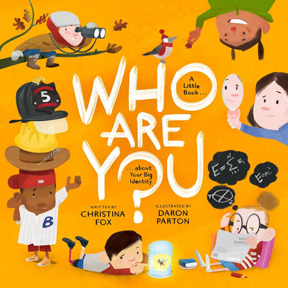 Who are You? A Little Book about Your Big Identity by Christina Fox