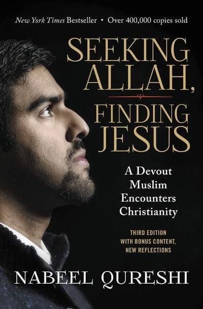 Seeking Allah, Finding Jesus: A Devout Muslim Encounters Christianity (3rd Edition)