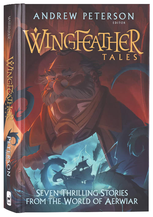 Wingfeather Tales: Seven Thrilling Stories from the World of Aerwiar