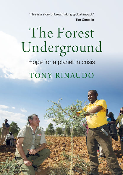 The Forest Underground by Tony Rinaudo