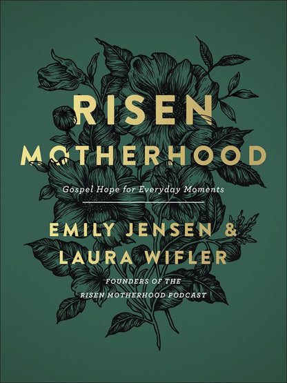 Risen Motherhood by Emily Jensen and Laura Wifler