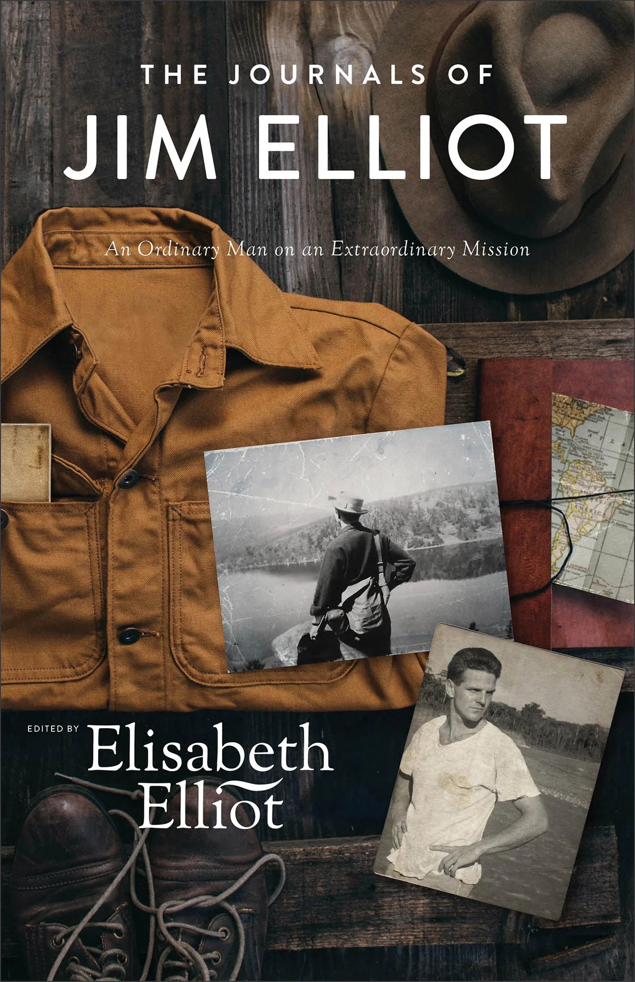 Journals of Jim Elliot, The: An Ordinary Man on an Extraordinary Mission