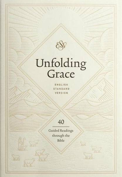 Unfolding Grace: 40 Guided Readings through the Bible