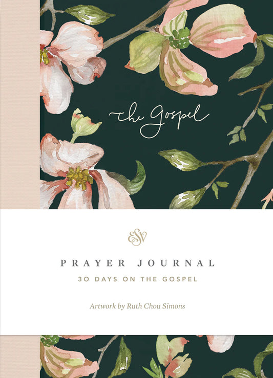 ESV Prayer Journal: 30 Days on the Gospel