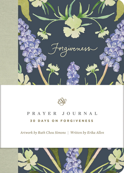 ESV Prayer Journal: 30 Days on  Forgiveness