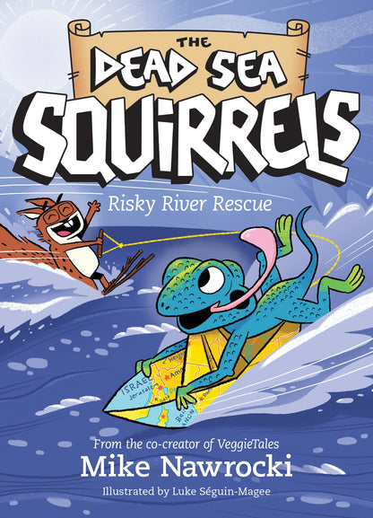 The Dead Sea Squirrels: Book 10, Risky River Rescue