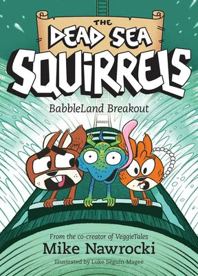 The Dead Sea Squirrels: Book 12, BabbleLand Breakout