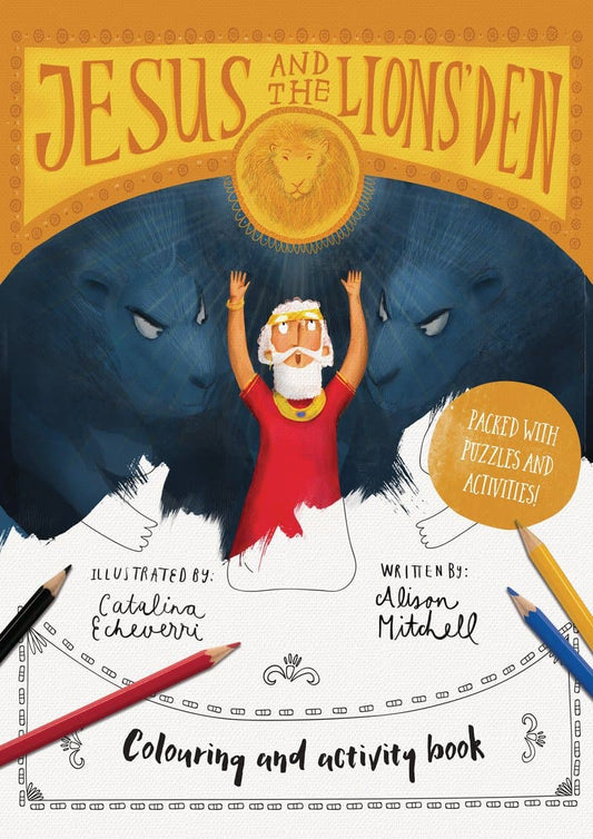 Jesus and the Lions' Den: Colouring and Activity Book