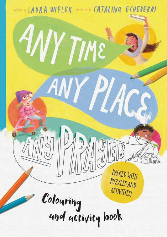 Any Time, Any Place, Any Prayer: Colouring and Activity Book