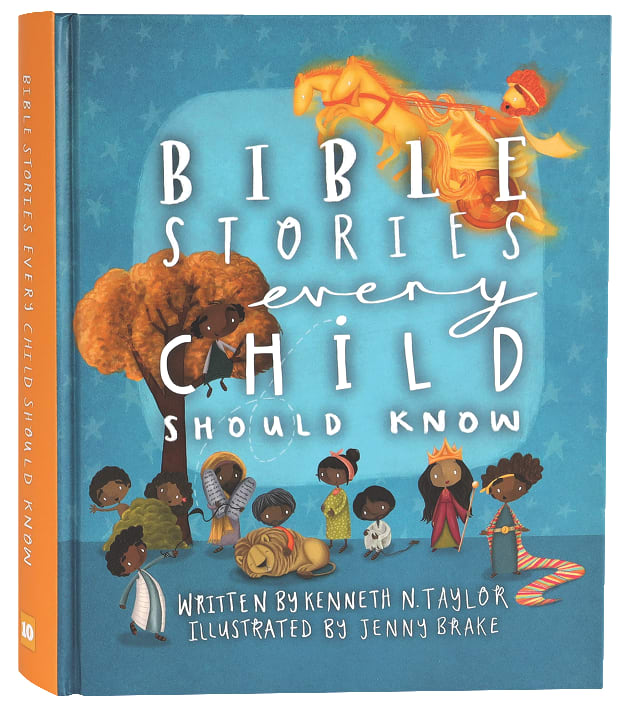 Bible Stories Every Child Should Know by Kenneth Taylor