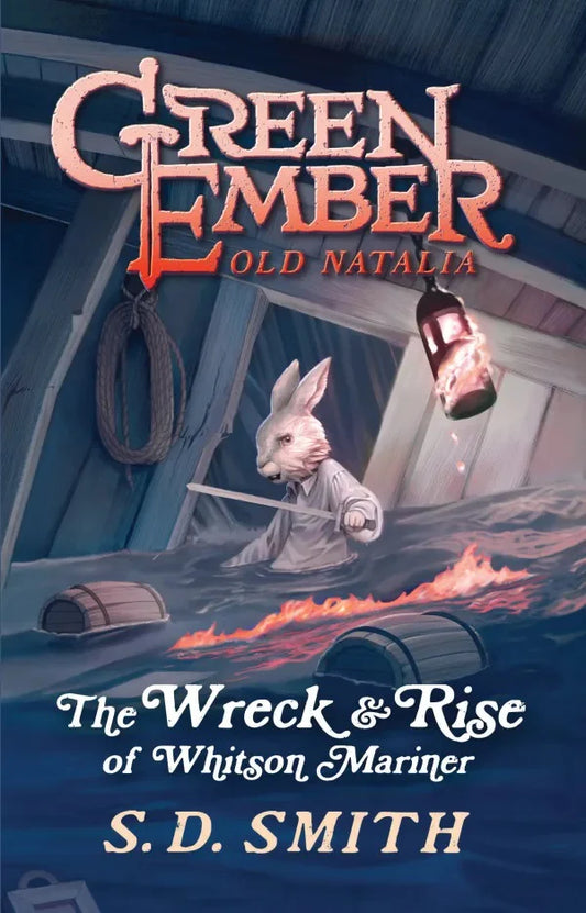 Wreck and Rise of Whitson Mariner, The: Green Ember Old Natalia (Book II)