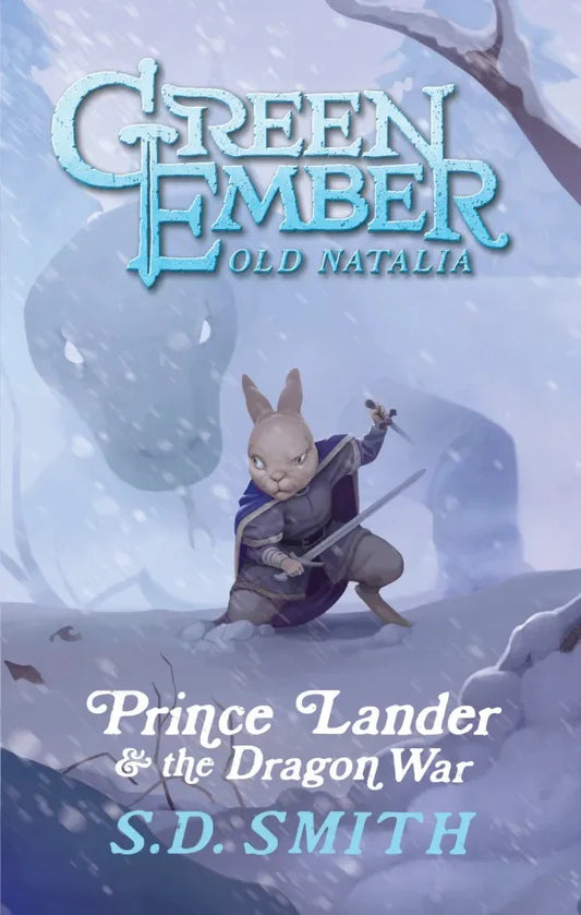 Prince Lander and the Dragon War: Green Ember Old Natalia (Book III)