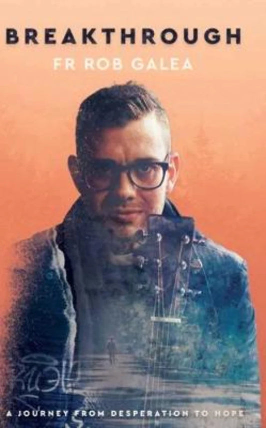 Breakthrough: A Journey From Desperation to Hope