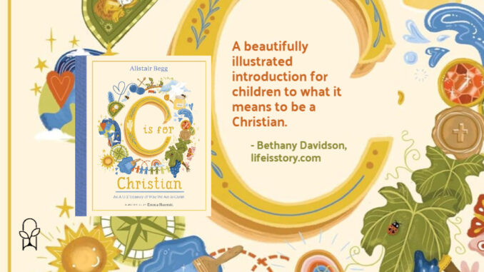 C is for Christian: An A-Z Treasury of Who We Are in Christ