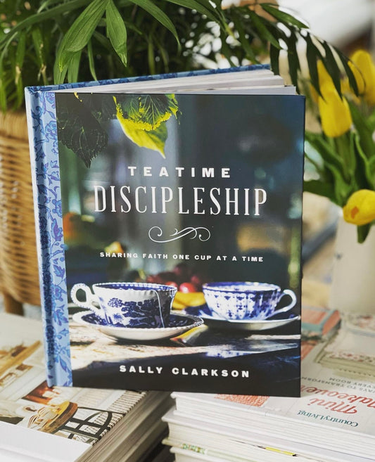 Teatime Discipleship: Sharing Faith One Cup At a Time by Sally Clarkson