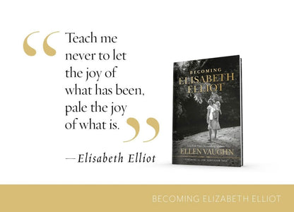 Becoming Elisabeth Elliot by Ellen Vaughn