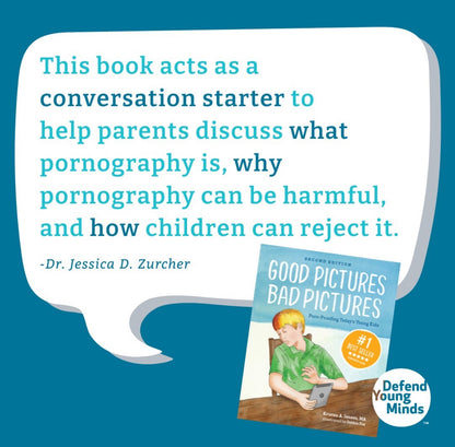Good Pictures Bad Pictures: Porn-Proofing Today’s Young Kids