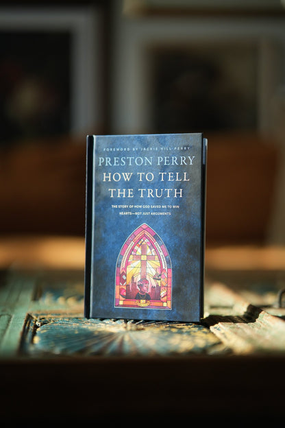 How to Tell the Truth by Preston Perry