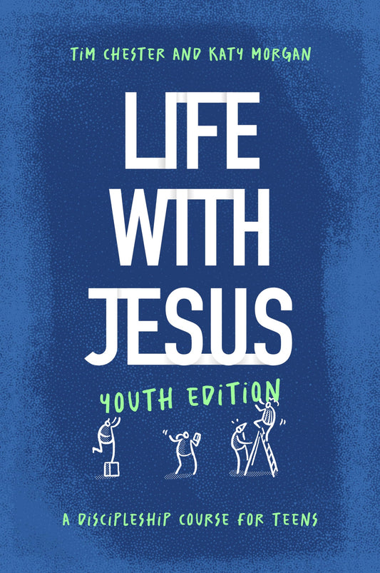 Life with Jesus: Youth Edition – A Discipleship Course for Teens