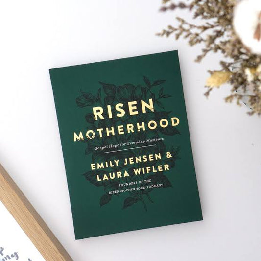 Risen Motherhood by Emily Jensen and Laura Wifler